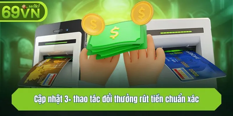 Cập nhật 3+ thao tác đổi thưởng chuẩn xác